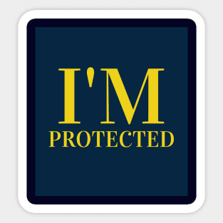 I'm protected Sticker